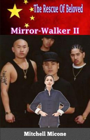Mirror-Walker II - The Rescue Of Beloved