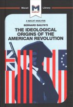 Analysis of Bernard Bailyn's The Ideological Origins of the American Revolution