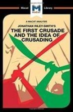 First Crusade and the Idea of Crusading