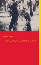 Il est temps d'etre heureux
