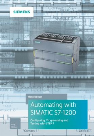 Automating with SIMATIC S7-1200 3e - Configuring, Programming and Testing with STEP 7