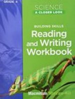Science, a Closer Look, Grade 4, Reading and Writing in Science Workbook