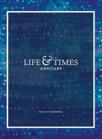 Life & Times Annuary