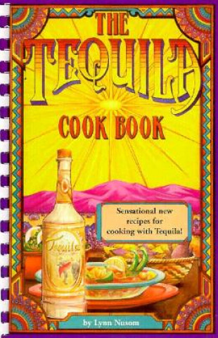 Tequila Cook Book
