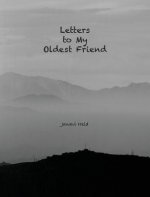 Letters to My Oldest Friend