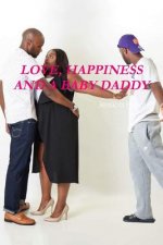 Love, Happiness and a Baby Daddy