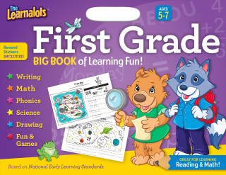 The Learnalots First Grade Ages 5-7 Big Book of Learning Fun!: Great for Learning Reading & Math!