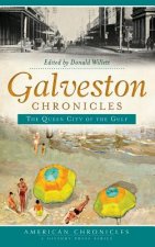 Galveston Chronicles: The Queen City of the Gulf