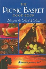 The Picnic Basket Cook Book: Recipes for Food & Fun!