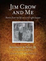 Jim Crow and Me: Stories from My Life as a Civil Rights Lawyer