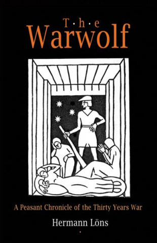 The Warwolf: A Peasant Chronicle of the Thirty Years War