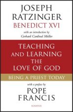 Teaching and Learning the Love of God: Being a Priest Today