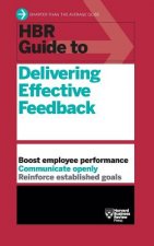 HBR Guide to Delivering Effective Feedback (HBR Guide Series)