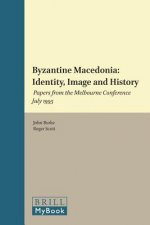 Byzantine Macedonia: Identity Image and History
