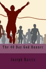 The 40 Day God Runner