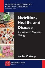 Nutrition, Health, and Disease: A Guide to Modern Living