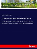 Treatise on the law of Boundaries and Fences