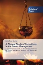 A Clinical Study of Shirodhara in the Stress Management
