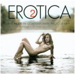 Erotica 2: The Nude in Contemporary Photography
