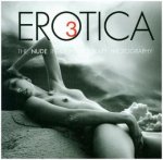 Erotica 3: The Nude in Contemporary Photography