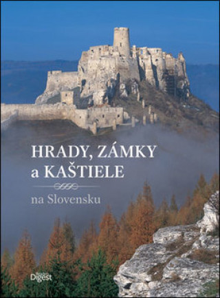 Hrady, zámky a kaštiele Slovenska (Peter Maráky)(Pevná)