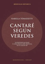 Cantaré según veredes