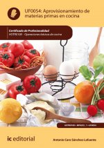 Aprovisionamiento de materias primas en cocina. HOTR0108 - Operaciones básicas de cocina