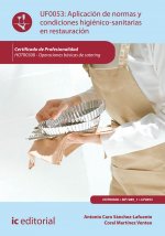 Aplicación de normas y condiciones higiénico-sanitarias en restauración. HOTR0308 - Operaciones básicas de catering