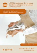 Aplicación de normas y condiciones higiénico-sanitarias en restauración. HOTR0109 - Operaciones básicas de pastelería