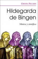 Hildegarda de Bingen: Mística y científica