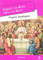 SEGUIR LA MISA AMAR LA MISA