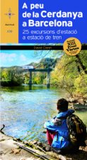 A peu de la Cerdanya a Barcelona : 25 excursions d'estació a estació de tren