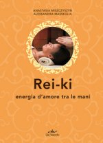 Rei-ki. Energia d'amore tra le mani