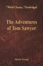 The Adventures of Tom Sawyer (World Classics, Unabridged)