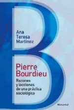 PIERRE BORDIEU. RAZONES Y LECCIONES DE UNA PRACTICA SOCIOLOG