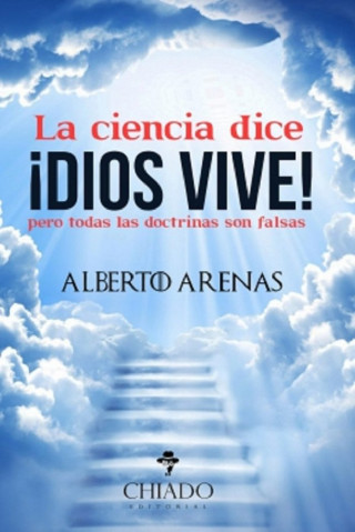 CIENCIA DICE ?DIOS VIVE!, LA