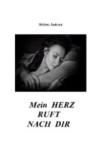 Mein Herz ruft nach dir