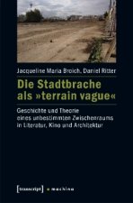 Die Stadtbrache als 