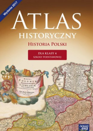 Atlas historyczny Historia Polski dla klasy 4