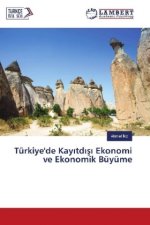 Türkiye'de Kay td s Ekonomi ve Ekonomik Büyüme