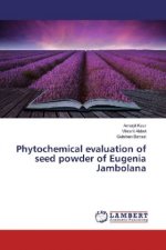 Phytochemical evaluation of seed powder of Eugenia Jambolana