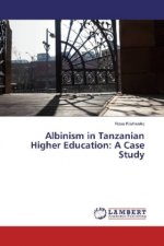 Albinism in Tanzanian Higher Education: A Case Study