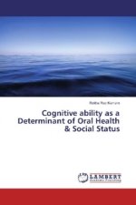 Cognitive ability as a Determinant of Oral Health & Social Status