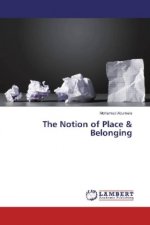 The Notion of Place & Belonging