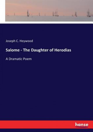 Salome - The Daughter of Herodias