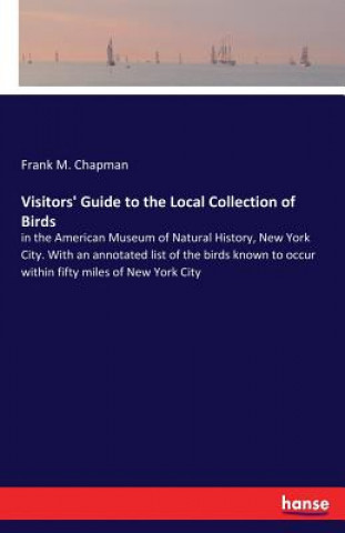 Visitors' Guide to the Local Collection of Birds