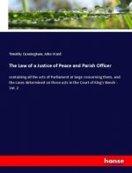 The Law of a Justice of Peace and Parish Officer