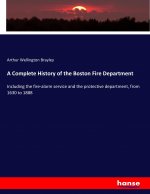 Complete History of the Boston Fire Department