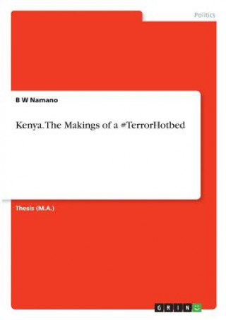 Kenya. The Makings of a TerrorHotbed
