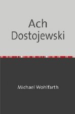 Ach Dostojewski